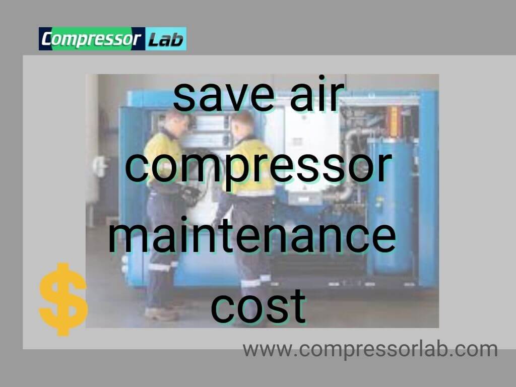 save air compressor maintenance cost