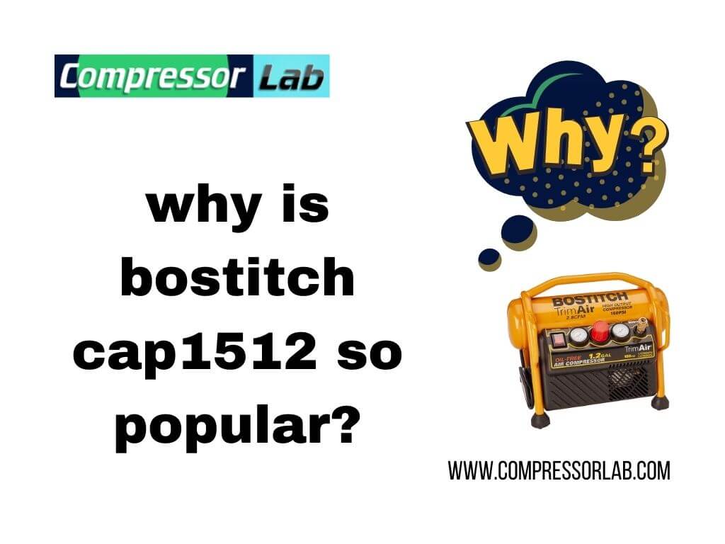 why is bostitch cap1512 so popular