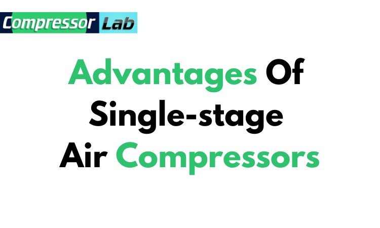 Advantages Of Single-stage Air Compressors