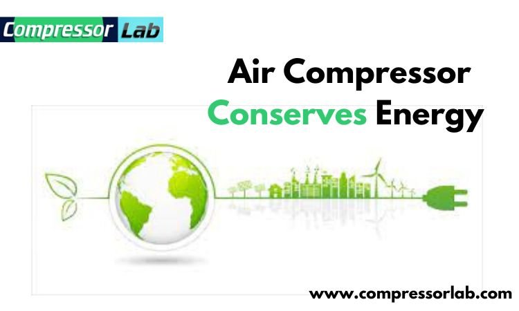 Air Compressor Conserves Energy