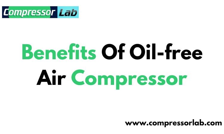 Benefits Of Oil Air Compressor