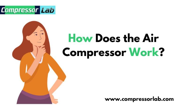 How Does the Air Compressor Work