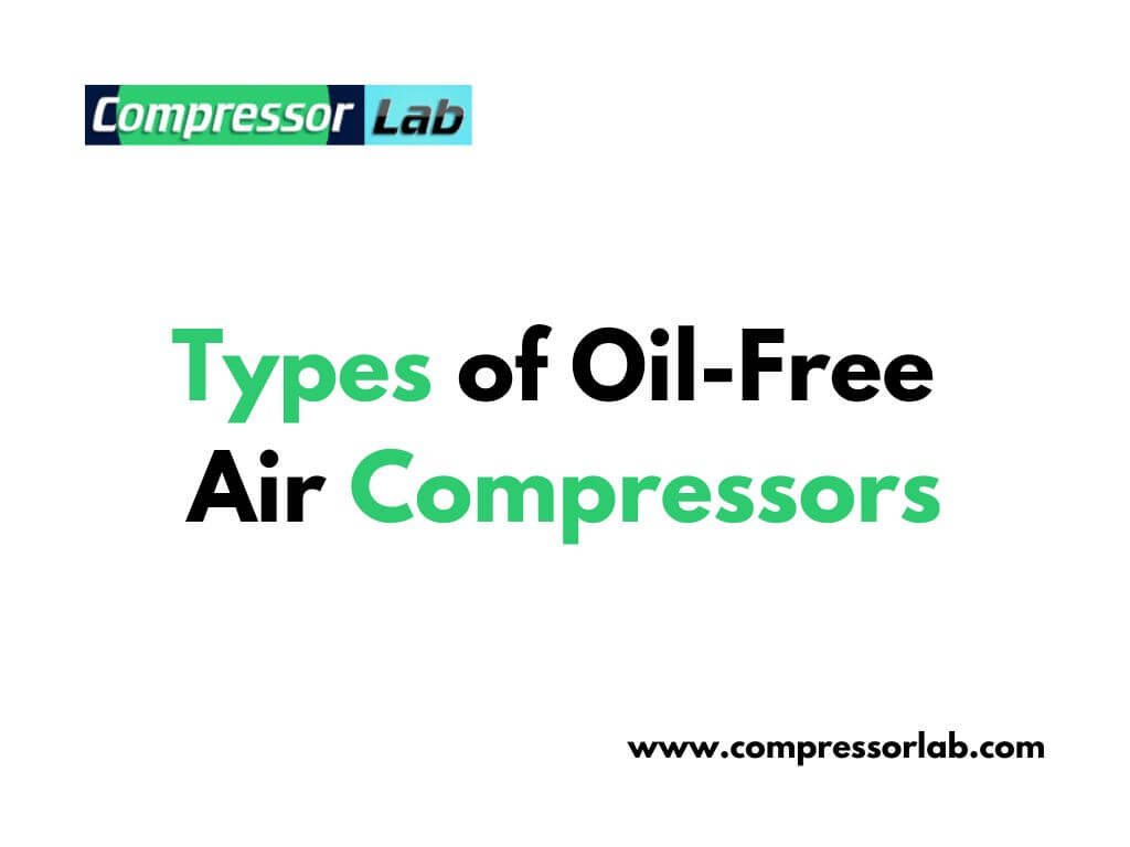 Types of Oil-Free Air Compressors