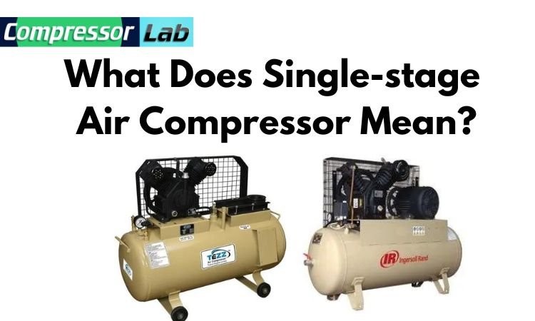What Does Single-stage Air Compressor Mean