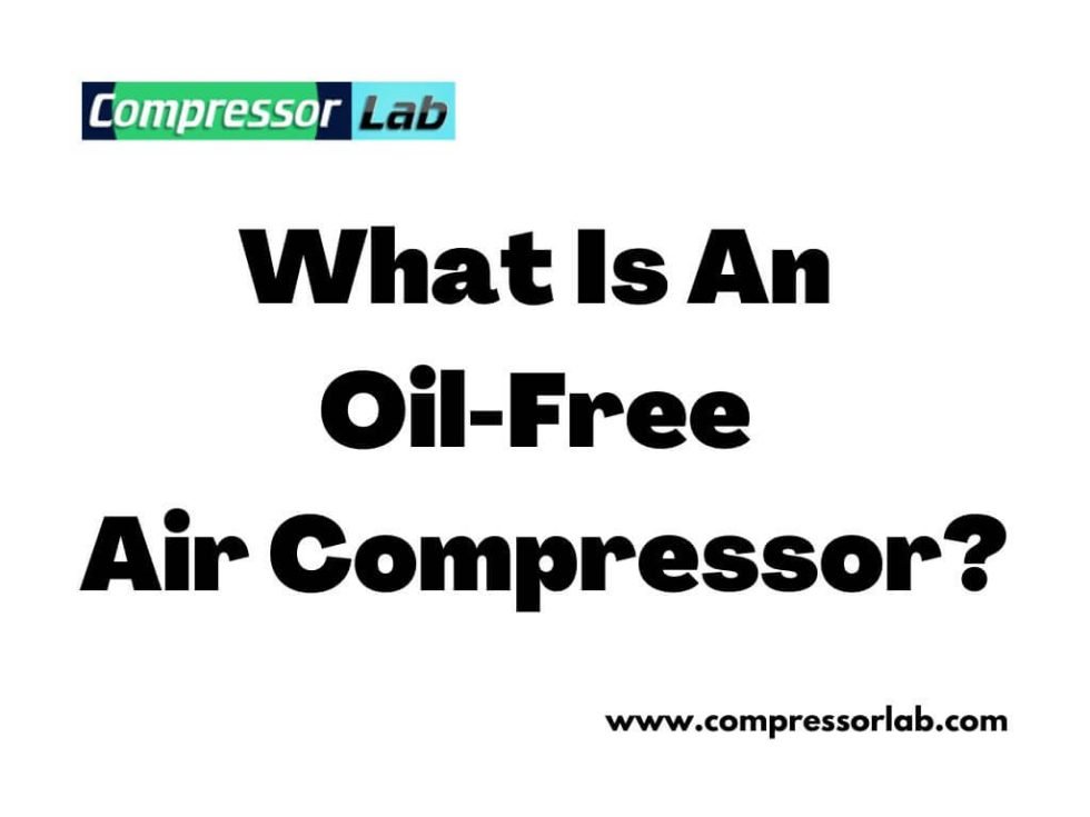 What Is An OilFree Air Compressor? Expert