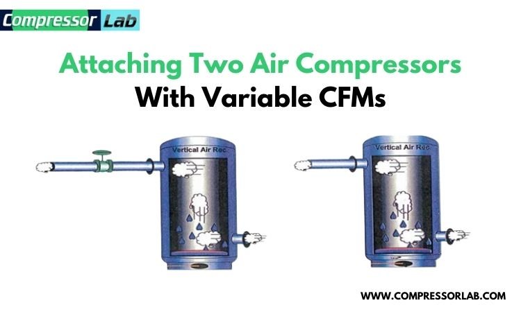 Attaching Two Air Compressors With Variable CFMs