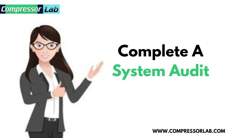 Complete a system audit