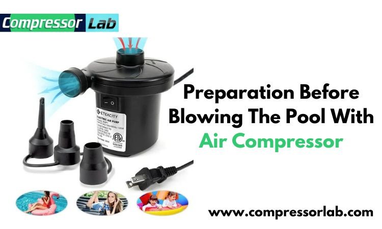 Preparation-Before-Blowing-the-Pool-With-Air-Compressor