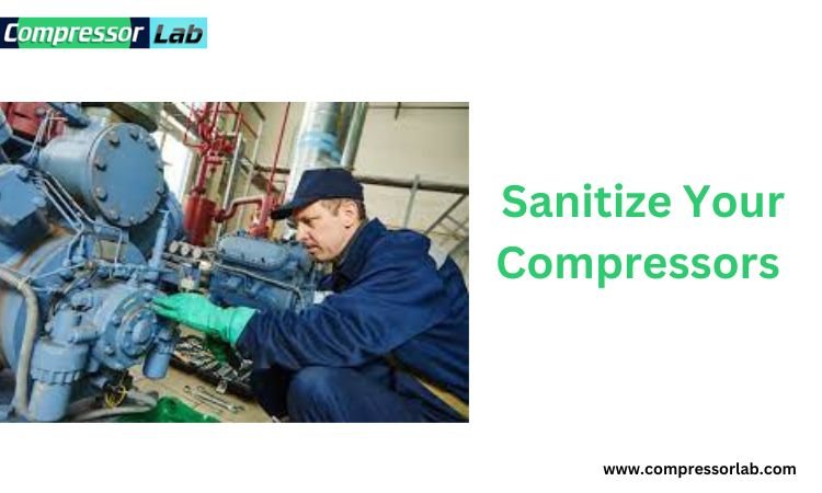 Sanitize Your Compressors 