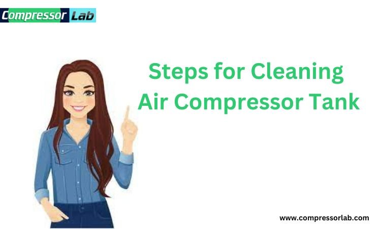 steps for cleaning air compressor tank