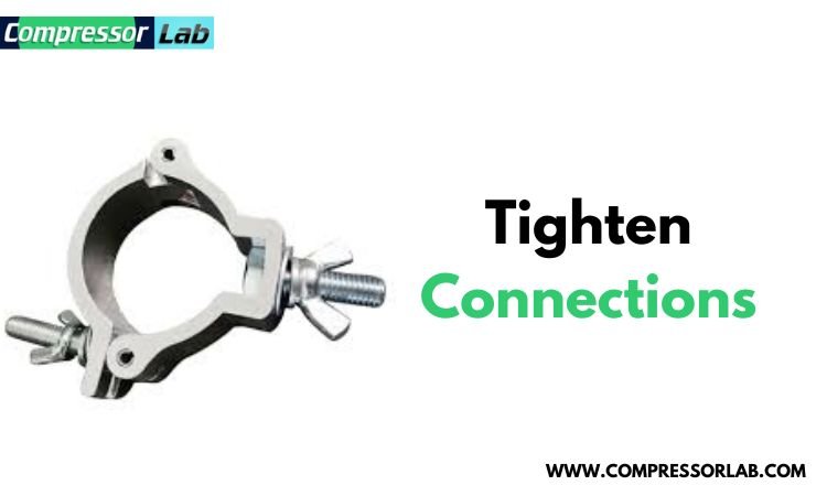 tighten connections