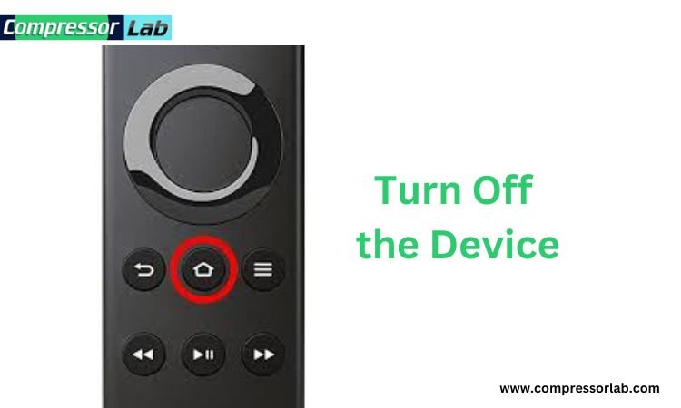 Turn Off the Device