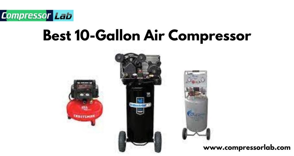 10 gallon air compressors