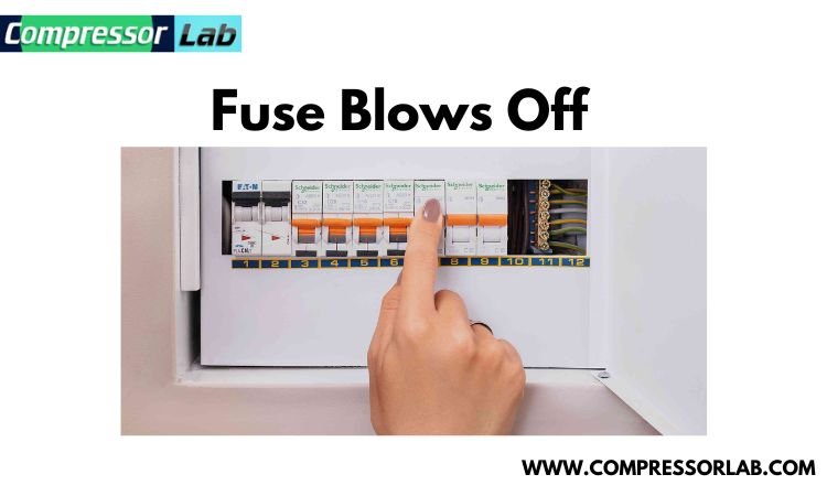 fuse blows off