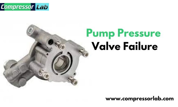 Pump Pressure Valve Failure