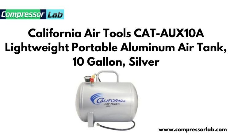 California air tools cat aux10a lightweight portable aluminum air tank 10 gallon, silver