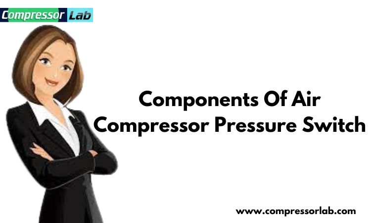 components of air compressor pressure switch
