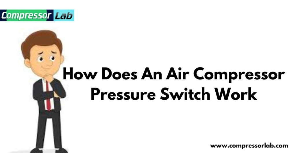 how does an air compressor pressure switch work?