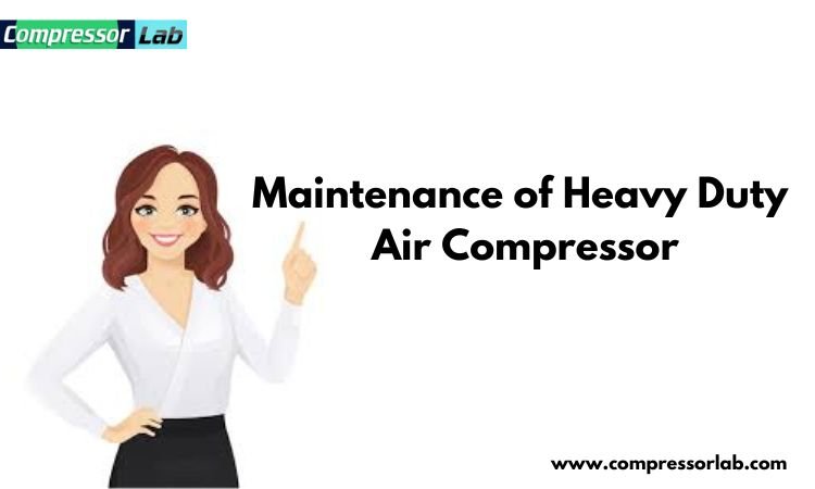 maintenance of heavy duty air compressor