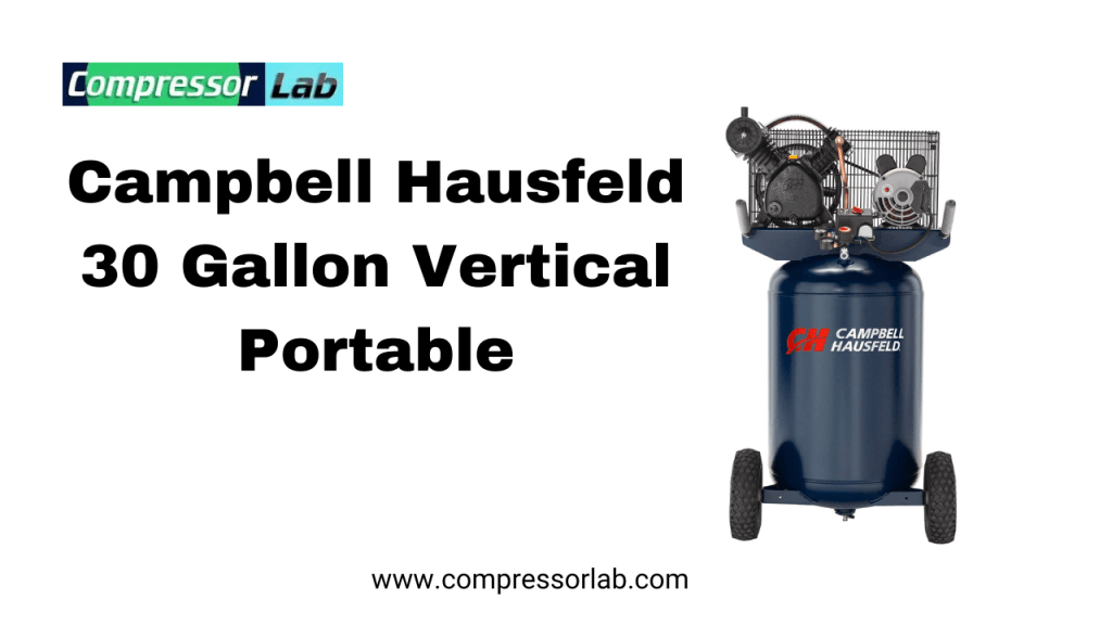 Campbell Hausfeld 30 Gallon Vertical Portable