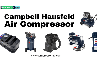 Best Campbell Air Compressor: A Comprehensive Review