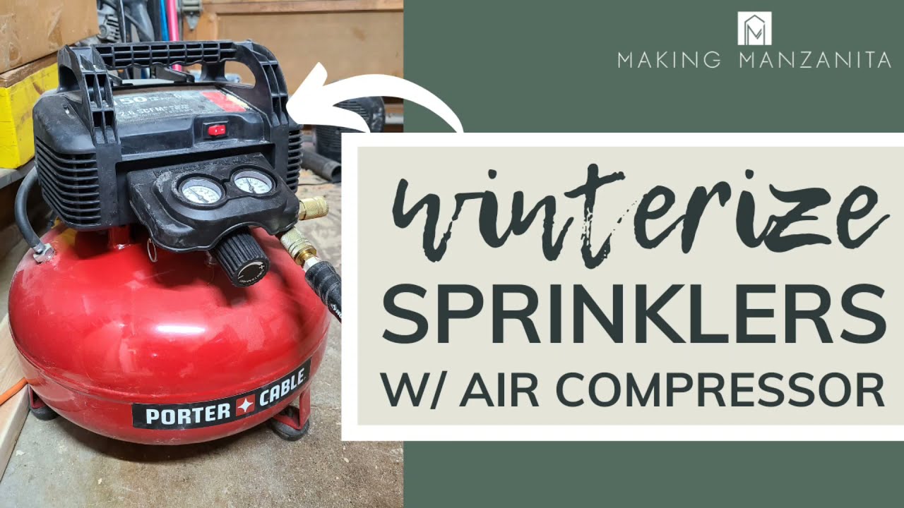 Steps to Winterize Sprinklers Using Air Compressor, Sprinkler Blowout With Air Compressor