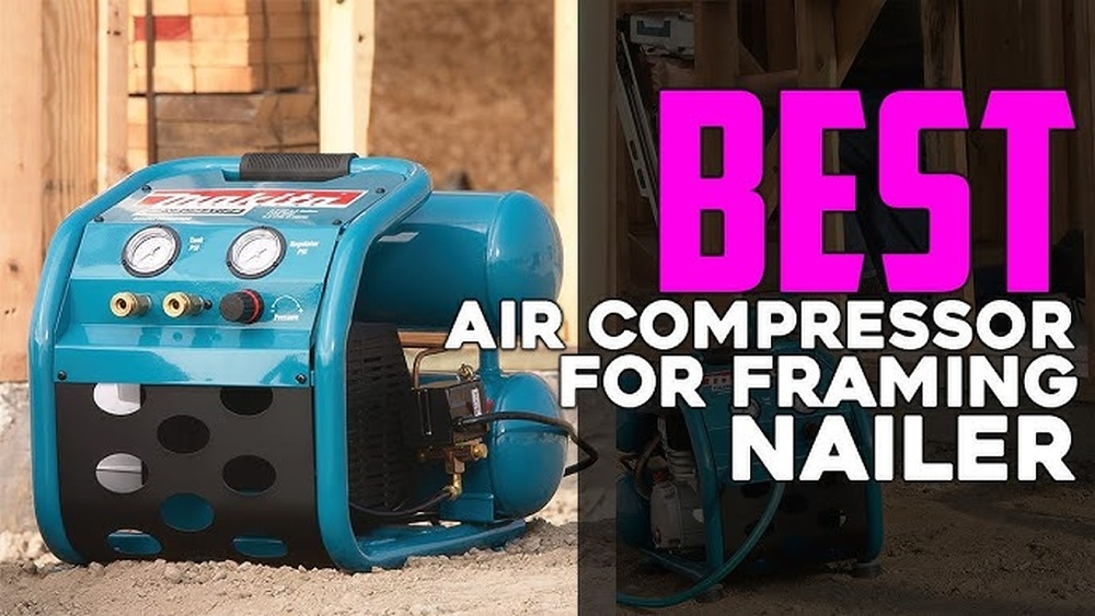 Air Compressor for Framing Nailer Best Models